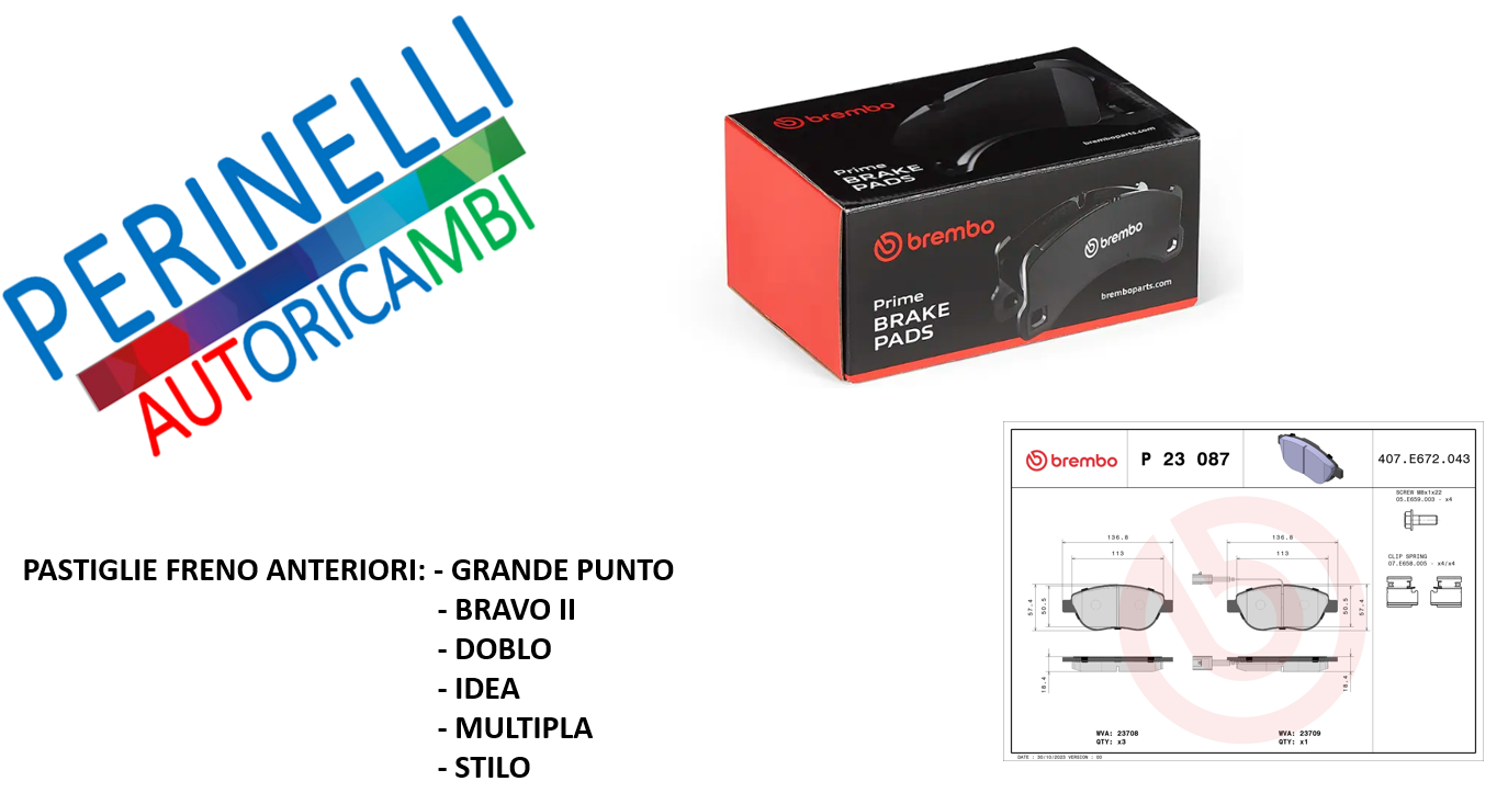 PASTIGLIE FRENO ANTERIORI BREMBO FIAT GRANDE PUNTO, IDEA, STILO, DOBLO, BRAVO II, MULTIPLA - P23087